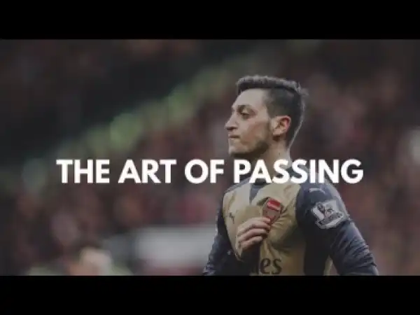 Video: Mesut Özil - The Art Of Passing